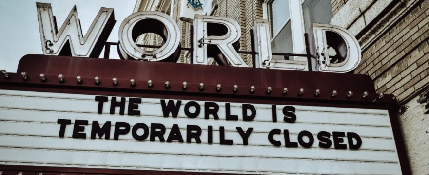 the world is temporarily closed theatre marquee sign